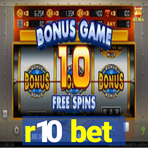 r10 bet